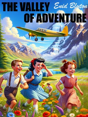 cover image of The Valley of Adventure